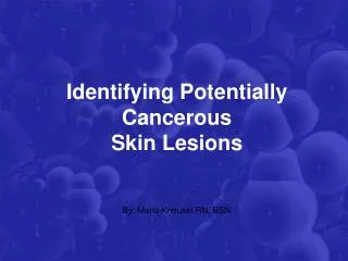Identifying Potentially Cancerous Skin Lesions