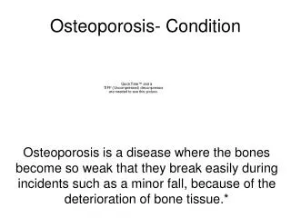 Osteoporosis- Condition