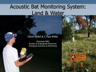 Acoustic Bat Monitoring System: Land &amp; Water