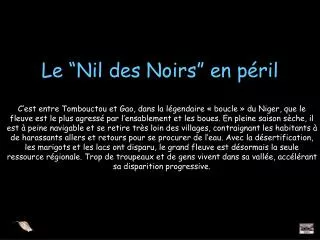 le nil des noirs en p ril