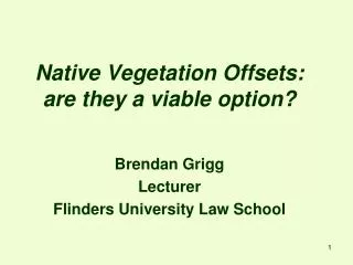Native Vegetation Offsets: are they a viable option?