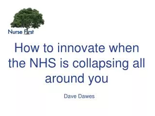 How to innovate when the NHS is collapsing all around you