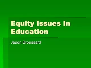 Equity Issues In Education