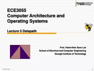 ECE3055 Computer Architecture and Operating Systems Lecture 5 Datapath