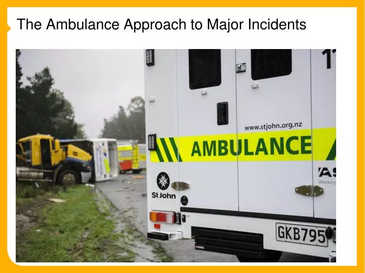 the ambulance approach to major incidents