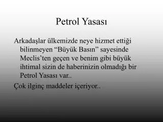 petrol yasas