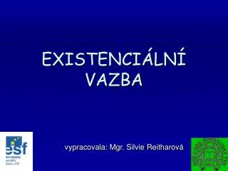 existenci ln vazba