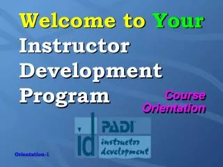 Welcome to Your Instructor Development Program