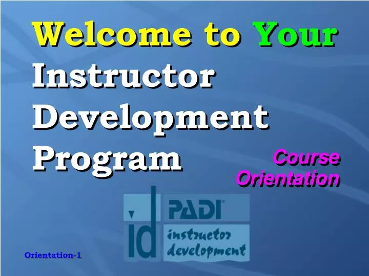 welcome to your instructor development program