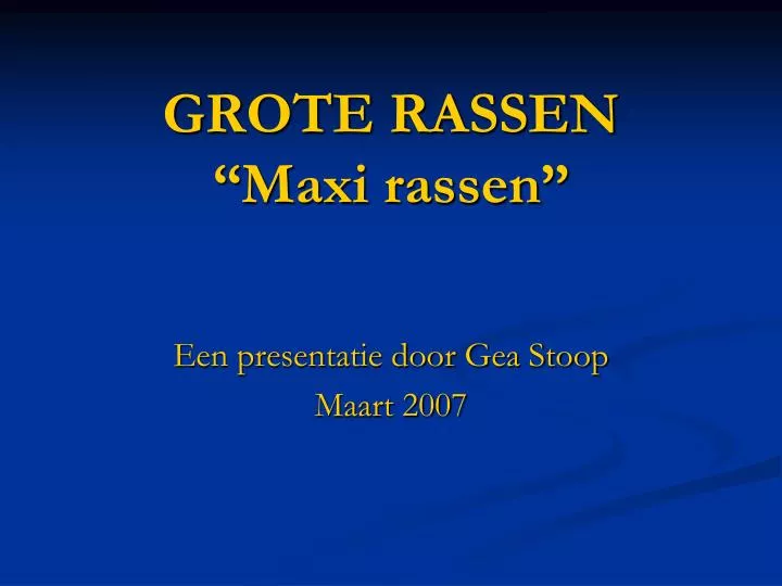 grote rassen maxi rassen