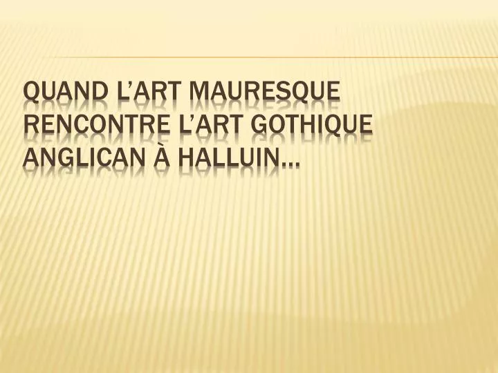 quand l art mauresque rencontre l art gothique anglican halluin