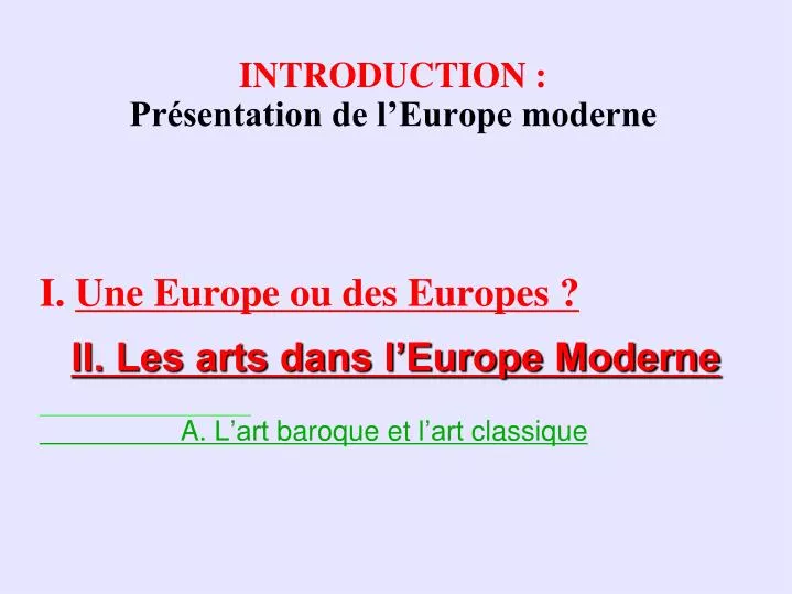 i une europe ou des europes ii les arts dans l europe moderne a l art baroque et l art classique