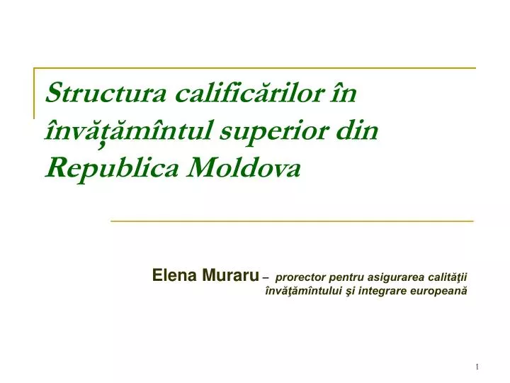 structura calific rilor n nv m ntul superior din republica moldova