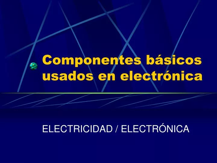 componentes b sicos usados en electr nica