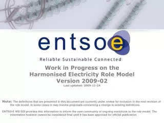 Work in Progress on the Harmonised Electricity Role Model Version 2009-02 Last updated: 2009-11-24