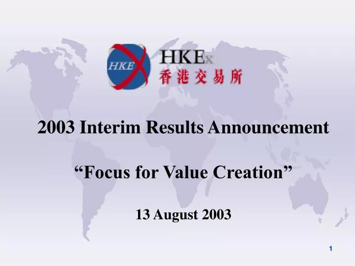 2003 interim results announcement focus for value creation 13 august 2003