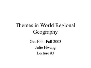 Themes in World Regional Geography