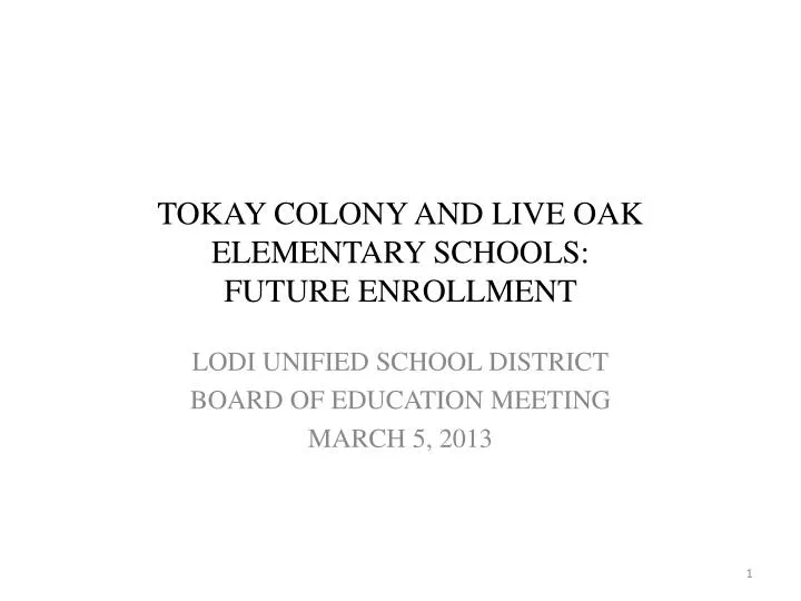 tokay colony and live oak elementary schools future enrollment