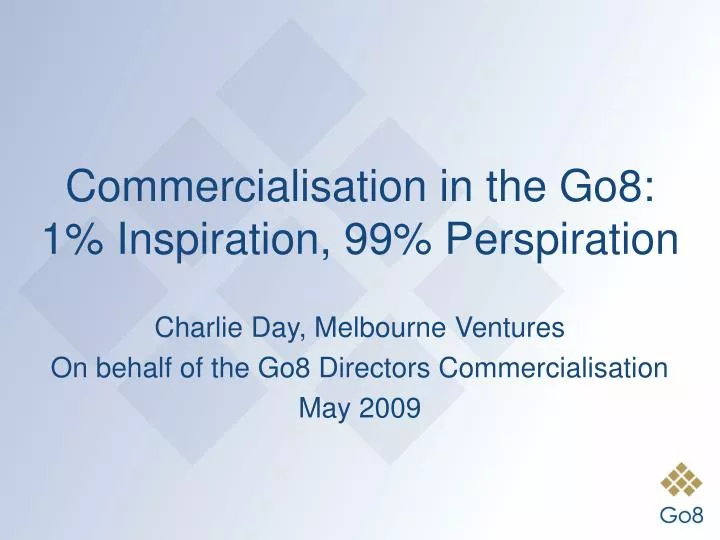 commercialisation in the go8 1 inspiration 99 perspiration