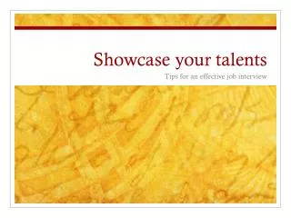 Showcase your talents