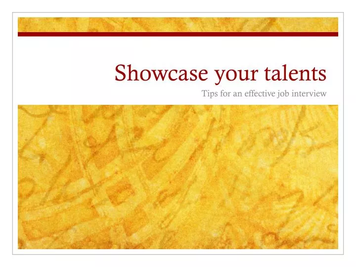 showcase your talents