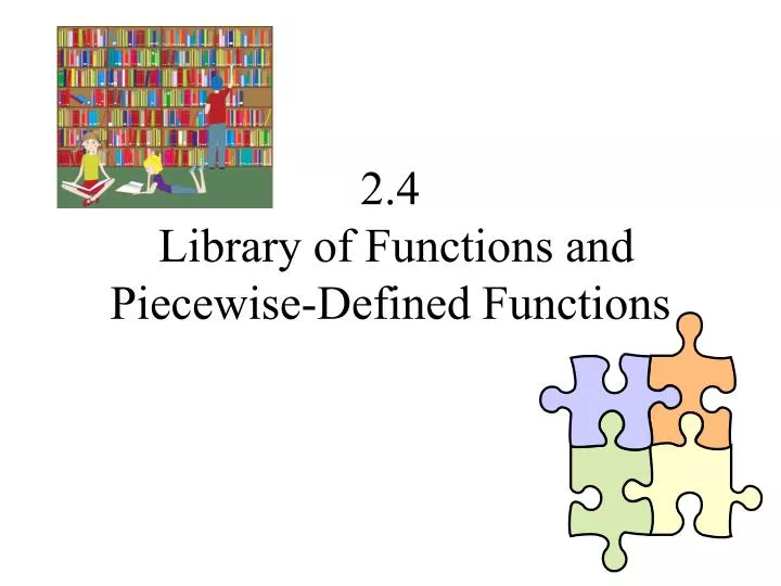 2 4 library of functions and piecewise defined functions