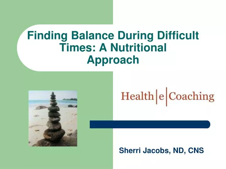 finding balance during difficult times a nutritional approach