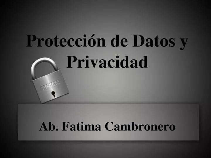 protecci n de datos y privacidad ab fatima cambronero