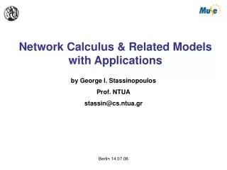 Network Calculus &amp; Related Models with Applications