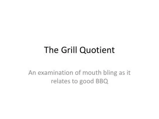 The Grill Quotient