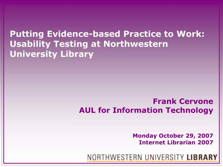 putting evidence based practice to work usability testing at northwestern university library