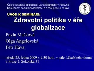 zdravotn politika v e globalizace