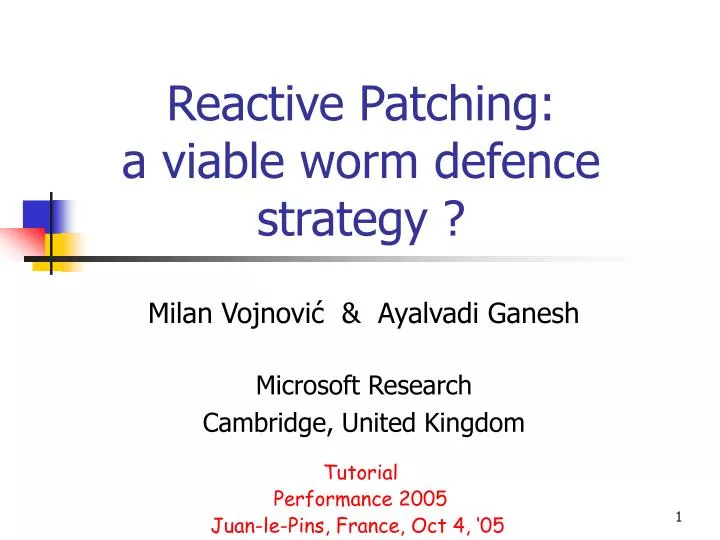 reactive patching a viable worm defence strategy