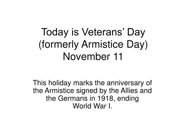 today is veterans day formerly armistice day november 11