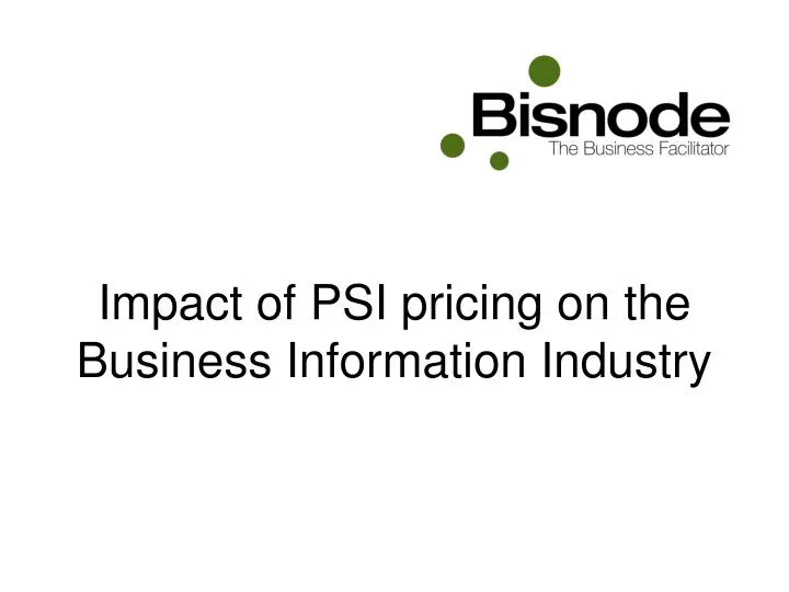 impact of psi pricing on the business information industry