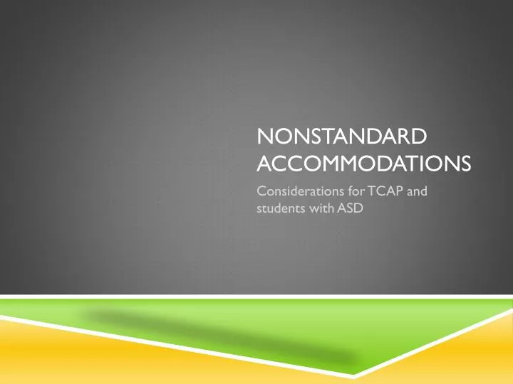 nonstandard accommodations
