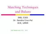 Matching Techniques and Baluns - slide 1
