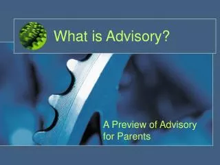 What is Advisory?
