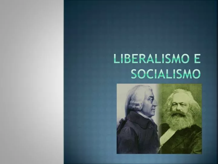 liberalismo e socialismo