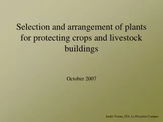 Selection and arrangement of plants for protecting crops and livestock buildings October 2007