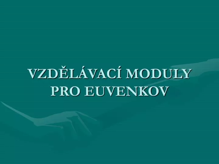 vzd l vac moduly pro euvenkov