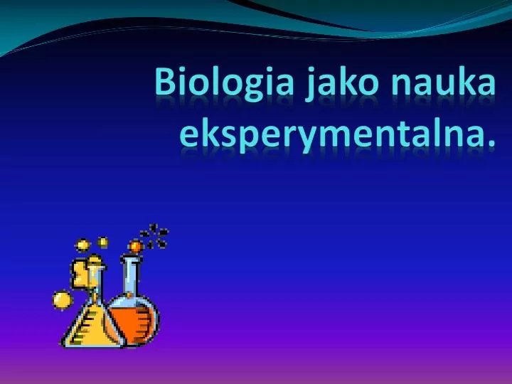 biologia jako nauka eksperymentalna