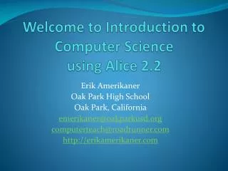 Welcome to Introduction to Computer Science using Alice 2.2