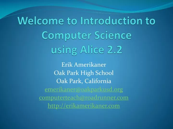 welcome to introduction to computer science using alice 2 2