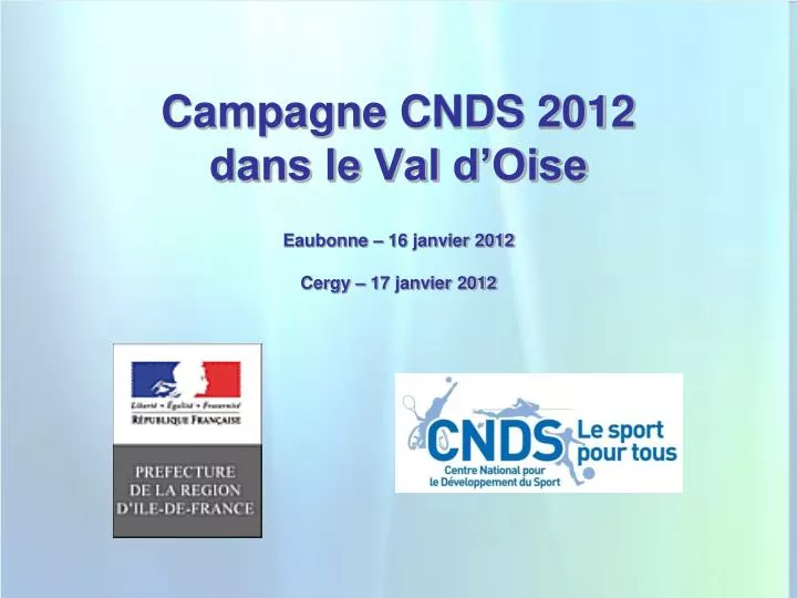 campagne cnds 2012 dans le val d oise