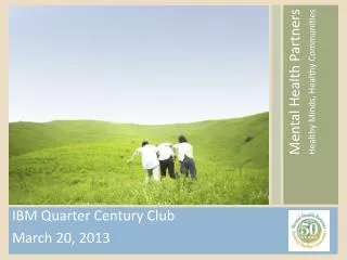 IBM Quarter Century Club March 20, 2013