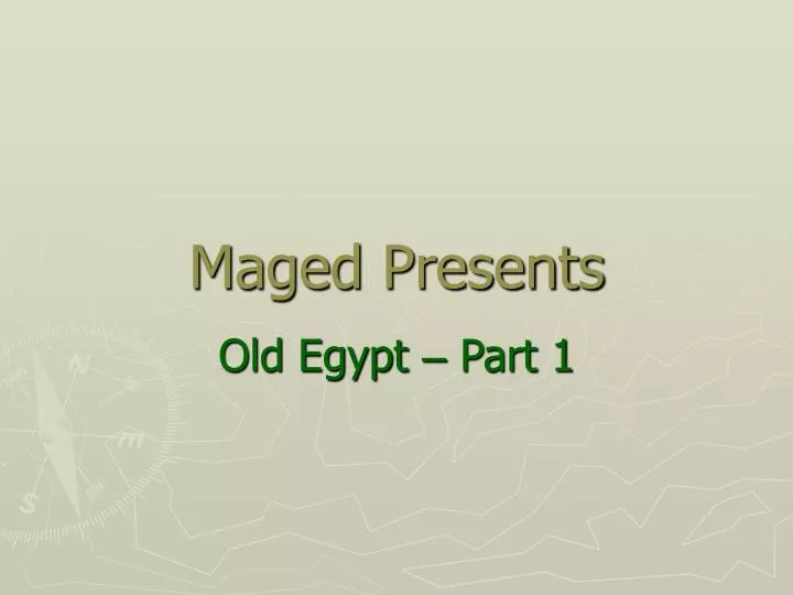 maged presents