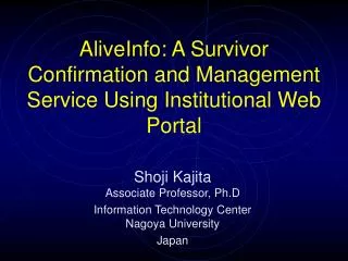 AliveInfo: A Survivor Confirmation and Management Service Using Institutional Web Portal