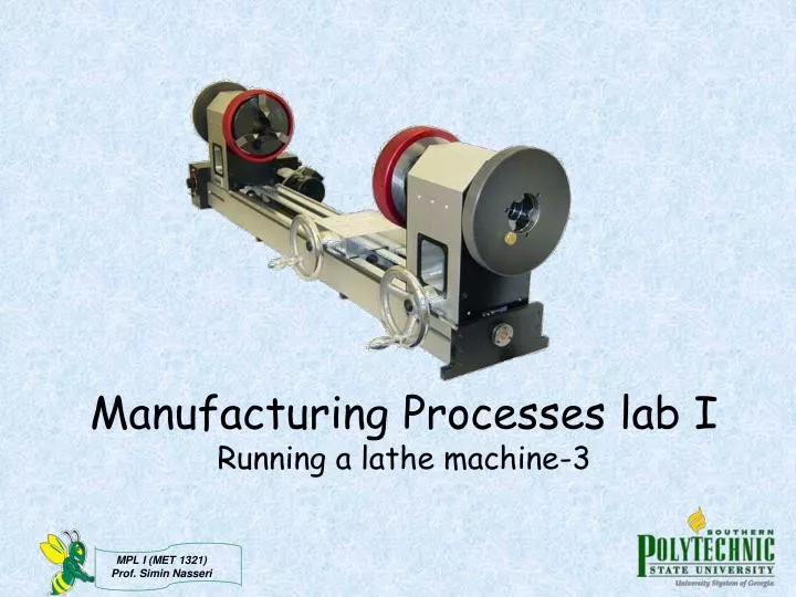 manufacturing processes lab i running a lathe machine 3