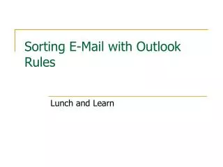 Sorting E-Mail with Outlook Rules